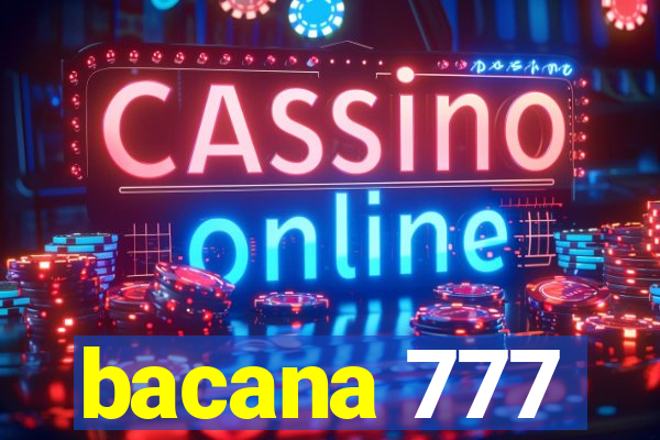 bacana 777